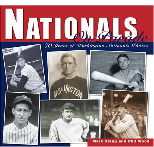 Beispielbild für Nationals on Parade : 70 Years of Washington Nationals Photos zum Verkauf von Better World Books