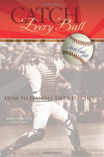 Beispielbild fr Catch Every Ball : How to Handle Life's Pitches zum Verkauf von Better World Books