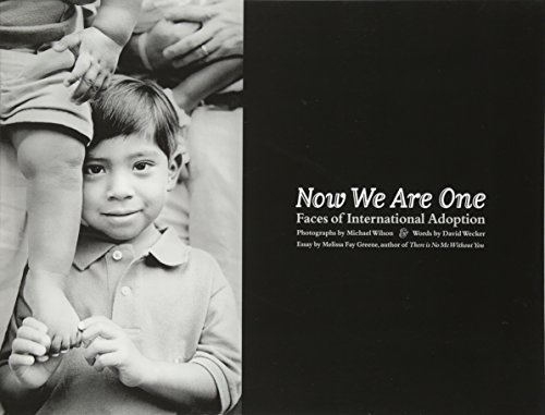 NOW WE ARE ONE: FACES OF INTERNATIONAL ADOPTION