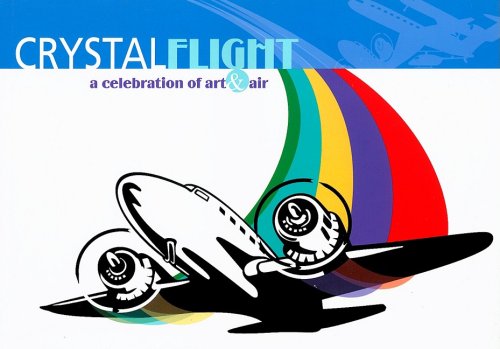 Stock image for Crystal Flight; A Celebration of Art and Air for sale by Wonder Book