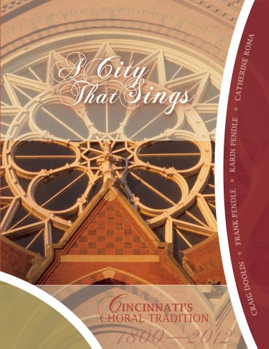 Beispielbild fr A City That Sings : Cincinnati's Choral Tradition 1800-2012 zum Verkauf von Better World Books