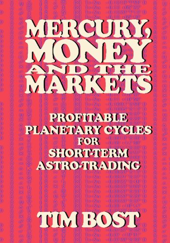 Beispielbild fr Mercury, Money and the Markets: Profitable Planetary Cycles for Short-Term Astro-Trading zum Verkauf von HPB-Red