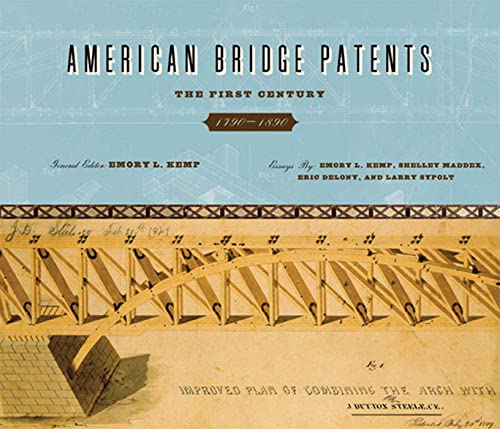 Stock image for AMERICAN BRIDGE PATENTS: "THE FIRST CENTURY, 1790-1890" for sale by Burm Booksellers