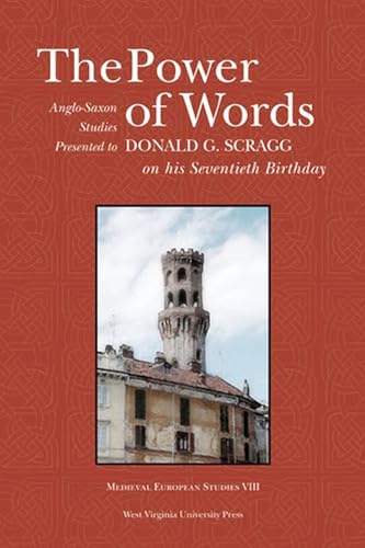 9781933202150: POWER OF WORDS: ANGLO-SAXON STUDIES PRESENTED TO DONALD G. SCRAGG ON HIS SEVENTIETH BIRTHDAY (WV MEDIEVEAL EUROPEAN STUDIES)
