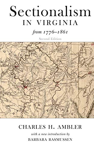 Beispielbild fr SECTIONALISM IN VIRGINIA FROM 1776 TO 1861 (WEST VIRGINIA & APPALACHIA) zum Verkauf von Lucky's Textbooks