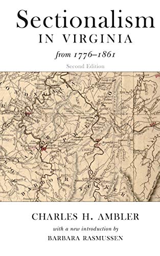 Stock image for SECTIONALISM IN VIRGINIA FROM 1776 TO 1861 (WEST VIRGINIA & APPALACHIA) for sale by Lucky's Textbooks