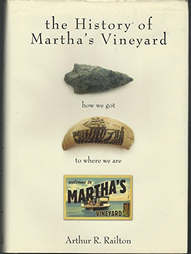 Imagen de archivo de History of Martha's Vineyard: How We Got to Where We Are a la venta por ThriftBooks-Dallas