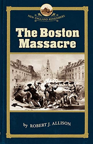 9781933212104: The Boston Massacre