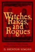 9781933212470: Witches, Rakes, and Rogues: True Stories of Scam, Scandal, Murder, and Mayhem in Boston, 1630-1775