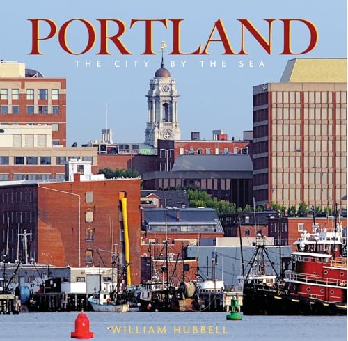 Imagen de archivo de Portland: The City by the Sea a la venta por ThriftBooks-Atlanta