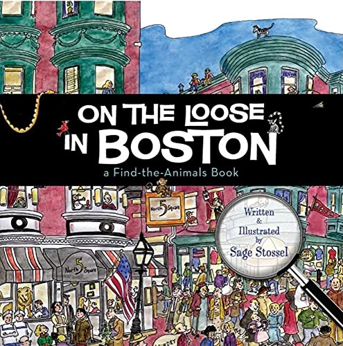 Beispielbild fr On the Loose in Boston : A Find-The-Animals Book zum Verkauf von Better World Books
