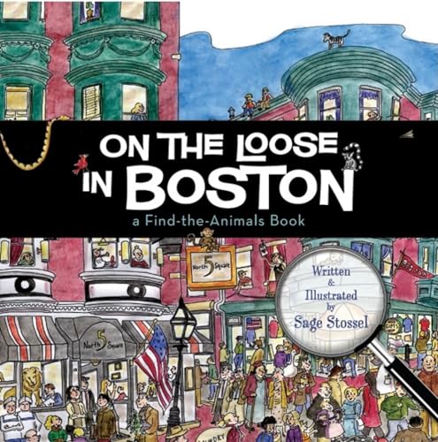 Stock image for On the Loose in Boston (Find the Animals) for sale by SecondSale