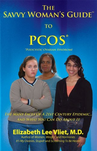 Beispielbild fr The Savvy Woman's Guide to PCOS (Polycystic Ovarian Syndrome): The Many Faces of a 21st Century Epidemic.And What You Can Do About It zum Verkauf von HPB-Emerald