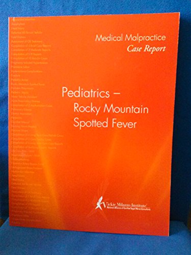 Stock image for Medical Malpractice Case Report. Pediatrics - Rocky Mountain Spotted Fever for sale by Wonder Book