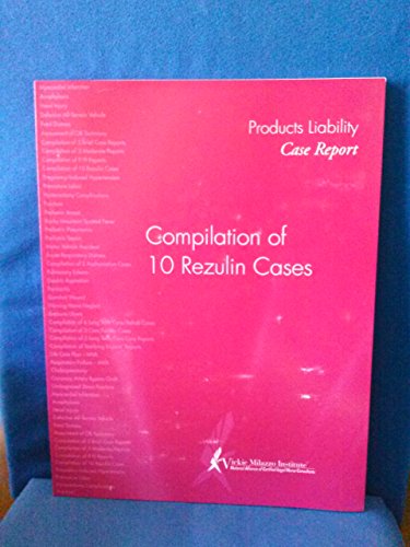 Stock image for Medical Malpractice Case Report. Compilation of 10 Rezulin Cases. for sale by Wonder Book