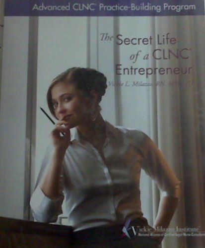 Stock image for The Secret Life of a CLNC Entrepreneur Book &10 CD's (Advanced CLNC Practice-Building Program) for sale by HPB-Red