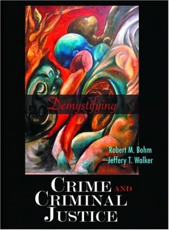 Imagen de archivo de Demystifying Crime and Criminal Justice a la venta por ThriftBooks-Atlanta