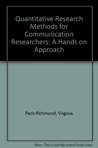 Quantitative Research Methods for Communication Researchers: A Hands on Approach (9781933220307) by Peck-Richmond, Virginia; Thomas-Maddox, Candice; McCroskey, James C.