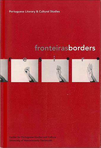 9781933227009: Fronteiras / Borders: Borders Fronteiras (Portuguese Literary and Cultural Studies, 1)
