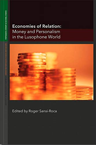 Imagen de archivo de Economies of Relation: Money and Personalism in the Lusophone World (Portuguese Literary and Cultural Studies) a la venta por HPB-Red