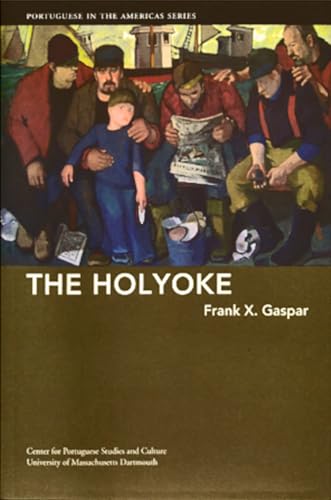 9781933227207: The Holyoke: Volume 8 (Portuguese in the Americas)