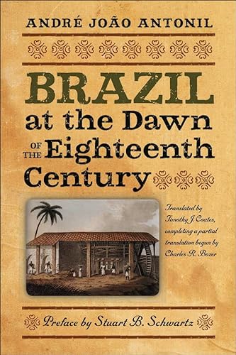 Stock image for Brazil at the Dawn of the Eighteenth Century (Classic Histories from the Portuguese-Speaking World in Translation) for sale by -OnTimeBooks-