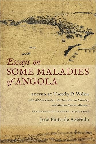 Beispielbild fr Essays on Some Maladies of Angola (Classic Histories from the Portuguese-Speaking World in Translation) zum Verkauf von Michener & Rutledge Booksellers, Inc.