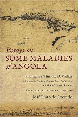 Stock image for Essays on Some Maladies of Angola (Classic Histories from the Portuguese-Speaking World in Translation) for sale by Michener & Rutledge Booksellers, Inc.