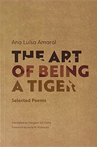 9781933227818: The Art of Being a Tiger: Selected Poems (Adamastor Series)