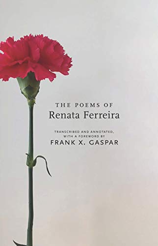 Imagen de archivo de The Poems of Renata Ferreira (Portuguese in the Americas Series) a la venta por Goodwill Books