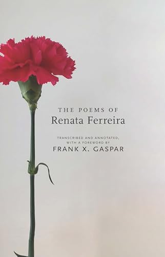 Stock image for The Poems of Renata Ferreira (Portuguese in the Americas Series) for sale by Goodwill Books