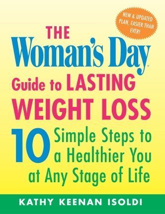 Imagen de archivo de The Woman's Day Guide to Lasting Weight Loss: 10 Simple Steps to a Healthier You at Any Stage of Life a la venta por Wonder Book