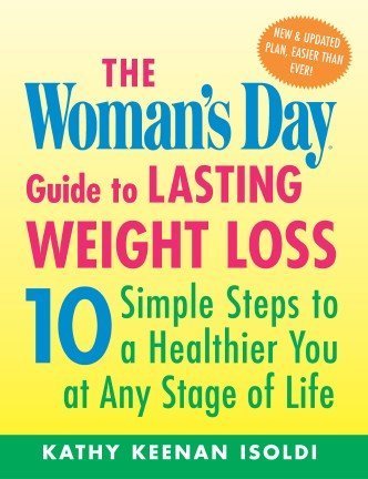Stock image for The Woman's Day Guide to Lasting Weight Loss: 10 Simple Steps to a Healthier You at Any Stage of Life for sale by Wonder Book