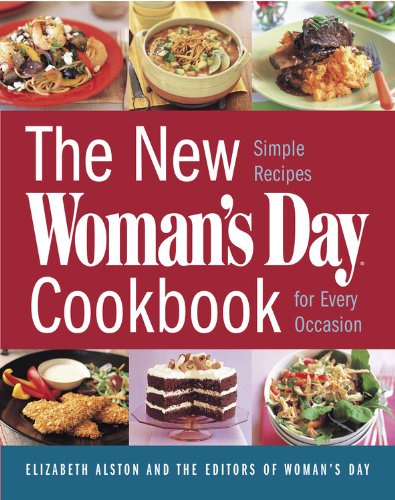 Beispielbild fr The New Woman's Day Cookbook : Simple Recipes for Every Occasion zum Verkauf von Better World Books