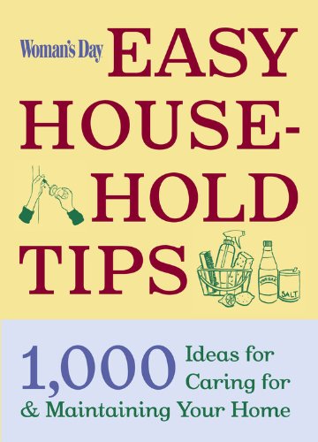 Beispielbild fr Woman's Day Easy House-Hold Tips: 1,000 Ideas for Caring For and Maintaining Your Home zum Verkauf von Wonder Book