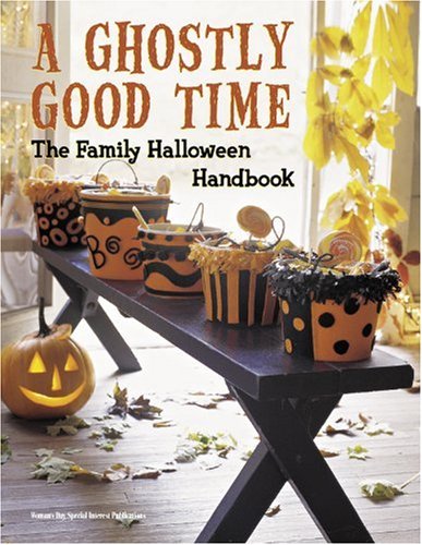 Imagen de archivo de A Ghostly Good Time: The Family Halloween Handbook a la venta por Wonder Book
