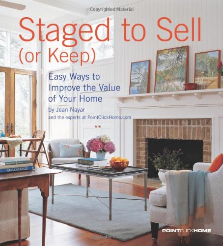 9781933231570: Staged to Sell (or Keep): Easy Ways to Improve the Value of Your Home