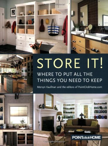 Beispielbild fr Store It!: Where to Put all the Things You Need to Keep zum Verkauf von Wonder Book