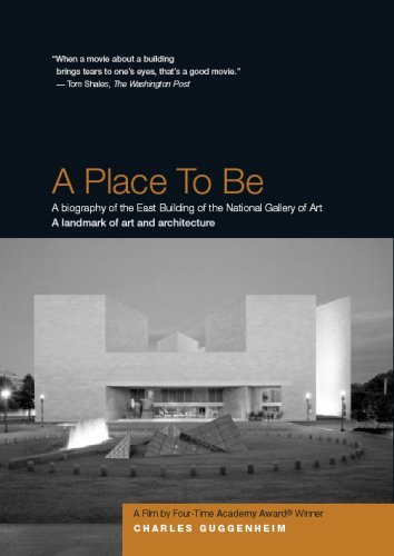 Stock image for A Place To Be: A biography of the East Building of the National Gallery of Art By Four-Time Academy Award Winner for sale by Hennessey + Ingalls