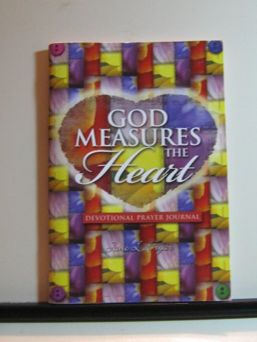 9781933234021: God Measures The Heart ~ Devotional Prayer Journal Edition: First