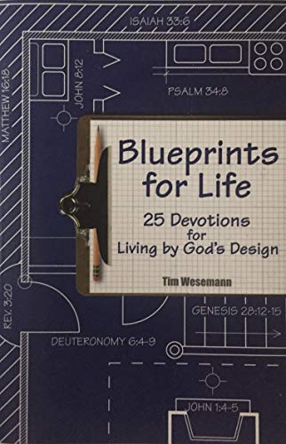 Stock image for Blueprints for Life : 25 Devotions for Living by God's Design for sale by Better World Books