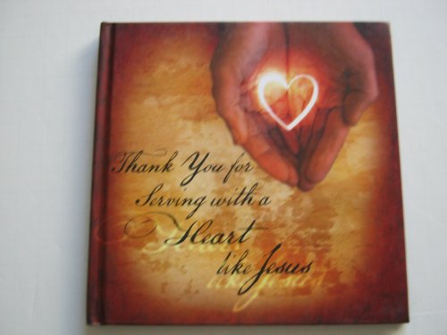 Beispielbild fr Thank You for Serving with a Heart Like Jesus zum Verkauf von Better World Books