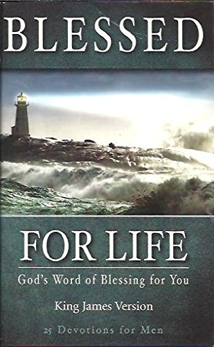 Stock image for Blessed for Life: God's Word of Blessing for You: 25 Devotions for Men for sale by Better World Books: West