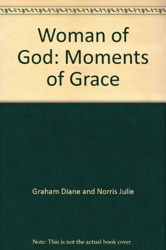 Stock image for Woman of God: Moments of Grace for sale by Wonder Book