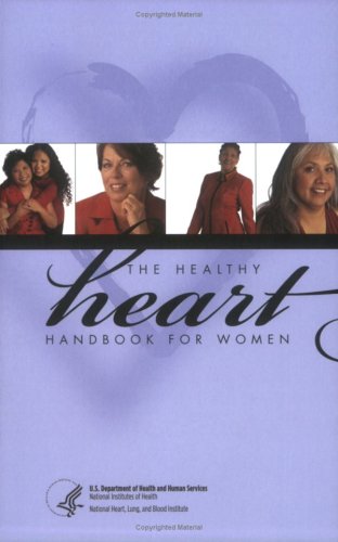 Beispielbild fr The Hearlthy Heart Handbook for Women - 2006 zum Verkauf von Better World Books