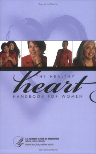 Stock image for The Hearlthy Heart Handbook for Women - 2006 for sale by Better World Books: West