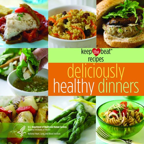 Stock image for Keep the Beat Recipes: Deliciously Healthy Dinners by National Heart, Lung, & Blood Institute (2009) Spiral-bound for sale by SecondSale