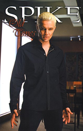 Spike: Old Times (Buffy the Vampire Slayer)