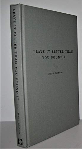 Imagen de archivo de Leave It Better Than You Found It a la venta por Books of the Smoky Mountains
