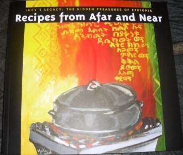 Stock image for Lucy's Legacy: The Hidden Treasures of Ethiopia - Recipes From Afar and Near for sale by HPB-Emerald
